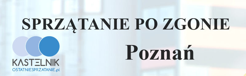 Sprzątanie po zgonach w Poznaniu