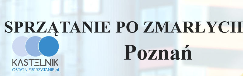 Sprzątanie po zmarłym w Poznaniu