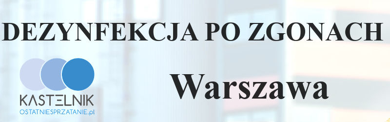 Dezynfekcja po zgonie w Warszawie
